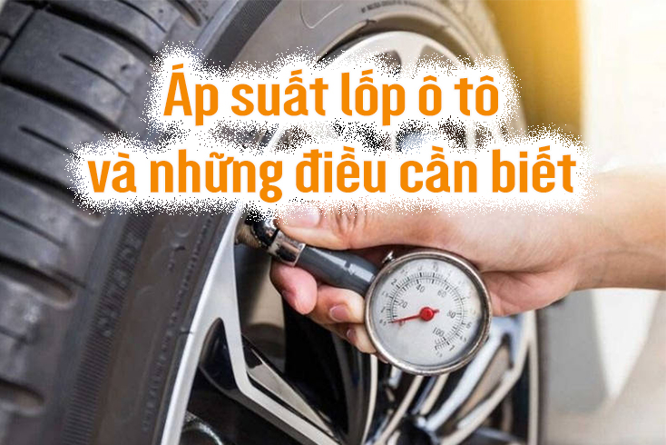 Bơm lốp ô tô bao nhiêu kg