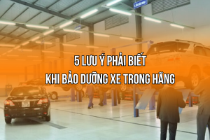 Cách quản lý xe khi bảo dưỡng trong hãng