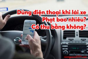 sử dụng điện thoại khi lái xe phạt bao nhiêu